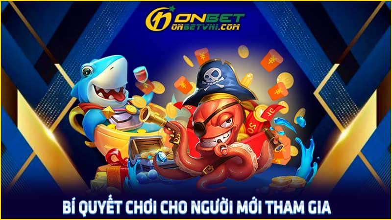 Bí quyết chơi cho người mới tham gia