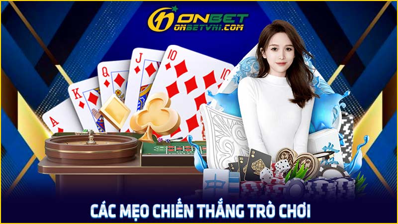 Các mẹo chiến thắng trò chơi