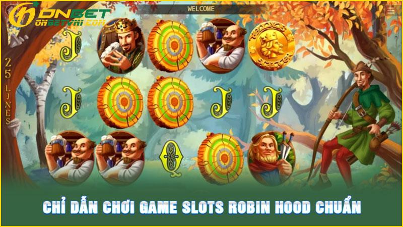 Chỉ dẫn chơi game slots Robin Hood chuẩn