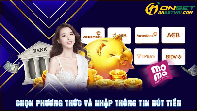 Chọn phương thức và nhập thông tin rút tiền