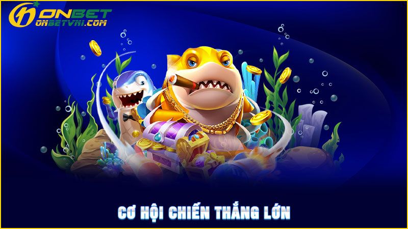 Cơ hội chiến thắng lớn