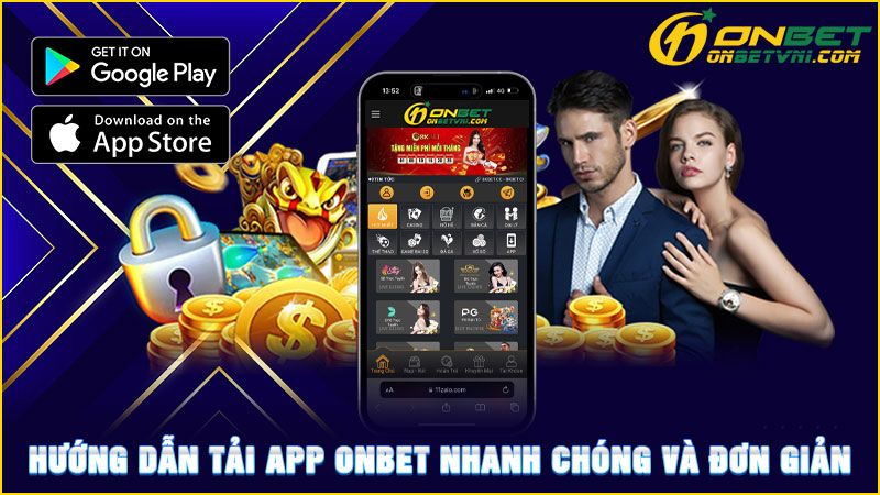 Hướng dẫn tải app ONBET nhanh chóng và đơn giản