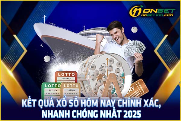 Kết Quả Xổ Số Hôm Nay Chính Xác, Nhanh Chóng Nhất 2025