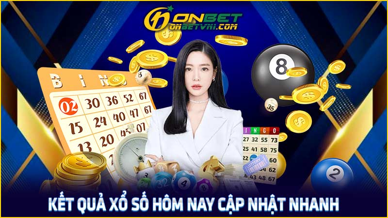 Kết quả xổ số hôm nay cập nhật nhanh