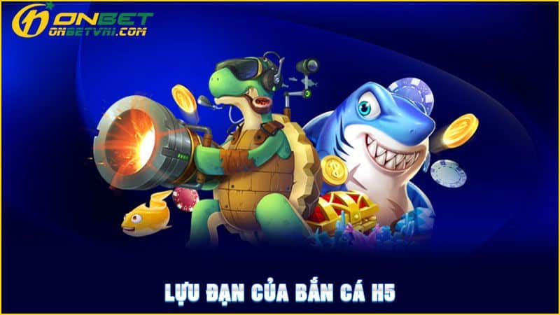 Lựu đạn của bắn cá H5