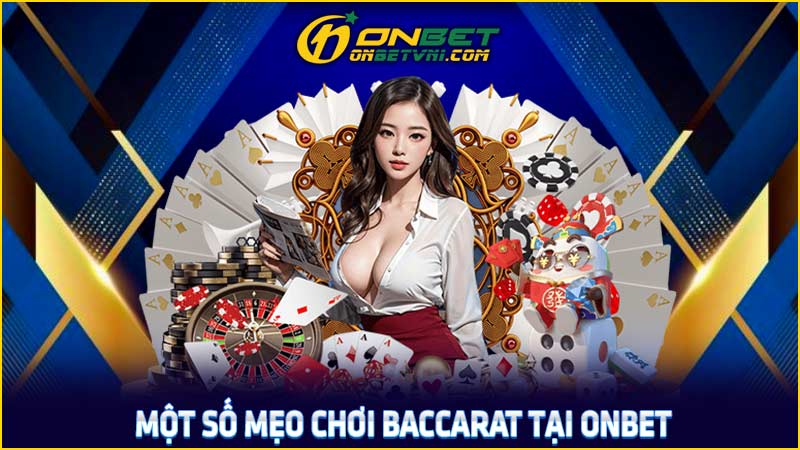 Một số mẹo chơi baccarat tại ONBET