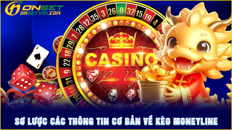 Sơ lược các thông tin cơ bản về kèo Moneyline