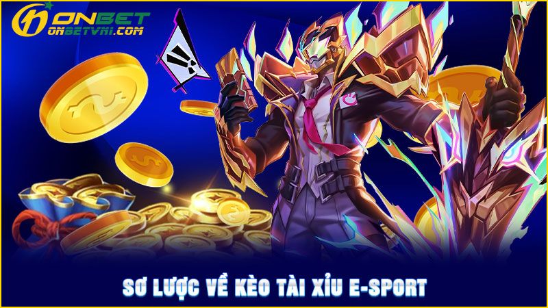 Sơ lược về kèo tài xỉu E-Sport