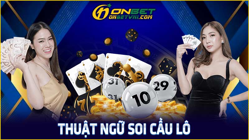 Thuật ngữ soi cầu lô