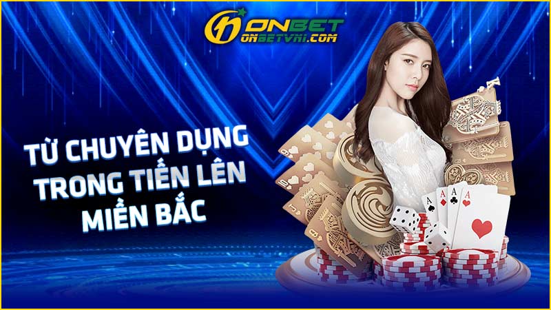 Từ chuyên dụng trong Tiến lên miền Bắc