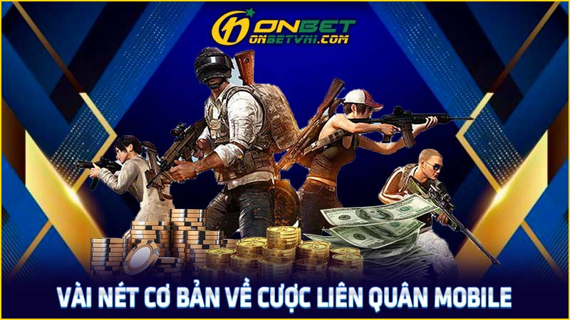 Vài nét cơ bản về Cược liên quân Mobile