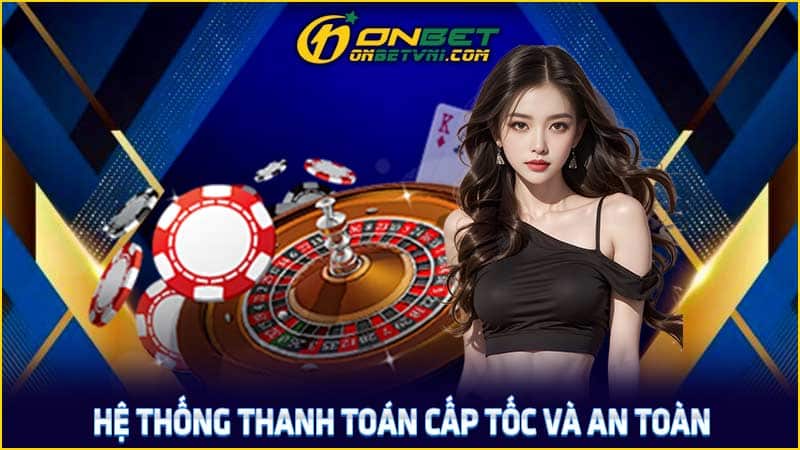 Hệ thống thanh toán cấp tốc và an toàn