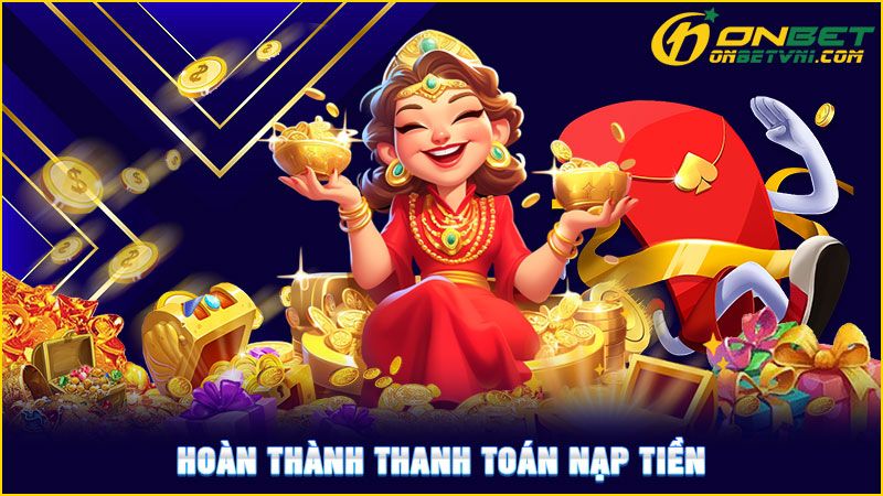 Hoàn thành thanh toán nạp tiền