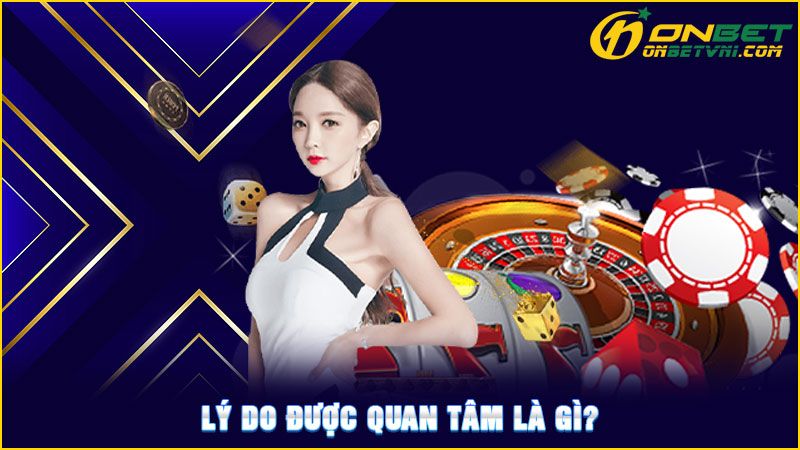 Lý do được quan tâm là gì?