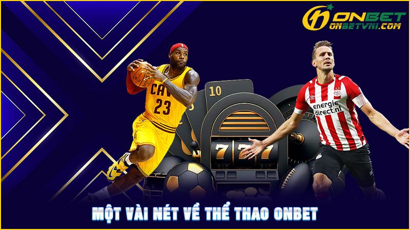 Một vài nét về thể thao ONBET