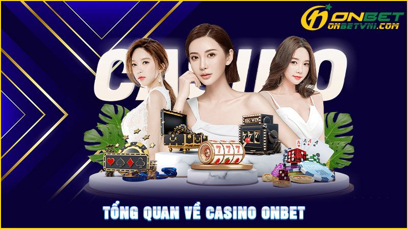 Tổng quan về Casino ONBET